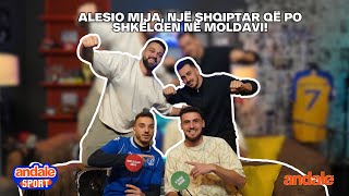 ALESIO MIJA NJË SHQIPTAR QË PO SHKËLQEN NË MOLDAVI  ANDALE SPORT EPISODI 8 [upl. by Llebanna]