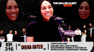 Dreka Gates A Healer amp Love Coach Discovering Herself Outside of Kevin Gates Dispensary Owner [upl. by Torbart]