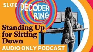 Standing Up for Sitting Down  Decoder Ring [upl. by Lefty]