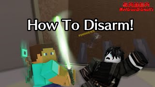 Saber Showdown  How to Disarm [upl. by Ikcaj]