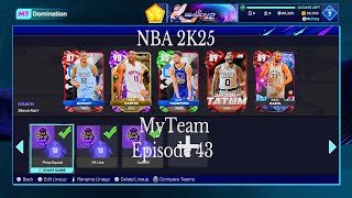 NBA 2K25  MyTeam Episode 43  4K [upl. by Ahsenit]