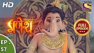 Vighnaharta Ganesh  विघ्नहर्ता गणेश  Ep 57  Full Episode  10th November 2017 [upl. by Nahtan]