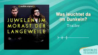 Trailer Juwelen im Morast der Langeweile  Audible Original Podcast [upl. by Navinod]