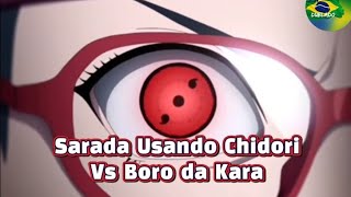 Sarada Usando Chidori Vs Boro da Kara Dublado 🇧🇷 [upl. by Uta213]