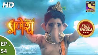 Vighnaharta Ganesh  विघ्नहर्ता गणेश  Ep 54  Full Episode  3rd November 2017 [upl. by Renny]