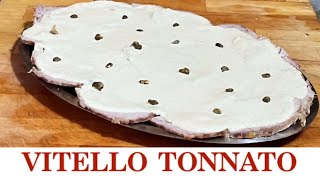 Vitello Tonnato BUONISSIMO E FACILISSIMO  secondo piatto 2CK [upl. by Htenay]