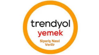 Trendyol Yemek Nasıl Sipariş Verilir  Trendyol Yemek Sipariş Takibi Nasıl Yapılır [upl. by Linea]