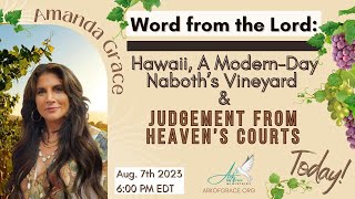 Word from the Lord Hawaii a ModernDay Naboth’s Vineyard and Judgement from Heaven’s Courts [upl. by Ettenal]