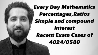 Everday Math PercentagesRatiosSimple amp compound interest of Igcseolevels Recent Exam Cases [upl. by Enidaj845]