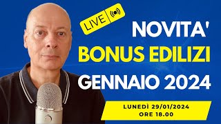 BONUS EDILIZIA le ultime novità che devi conoscere  GENNAIO 2024 [upl. by Tevis673]