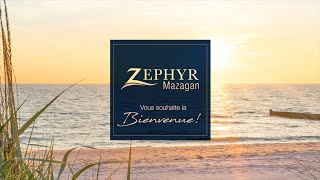 DECOUVREZ ZEPHYR MAZAGAN [upl. by Onihc]