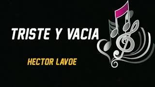 ella va triste y vacia hector lavoe [upl. by Aifos]