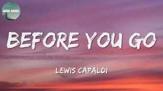 Lewis Capaldi  Before You Go Lyrics [upl. by Ilarin745]