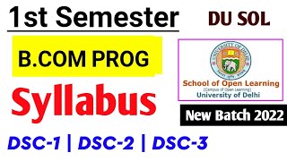 DU SOL BCOM PROGRAM First Semester Syllabus 2022 23 Batch  College Updates [upl. by Aserej]