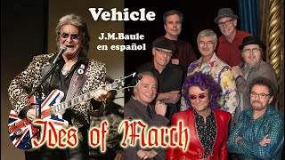 Vehicle Ides Of March Versión en español de JMBaule [upl. by Adli]