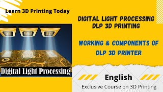 Digital Light Processing DLP 3D Printing working and 3D Printer Components 3dprinting [upl. by Bryna]