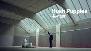 Hush Puppies  Anytime Anywhere JUDO [upl. by Nelleh535]