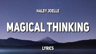 Haley Joelle  Magical Thinking Lyrics [upl. by Ahsinit]