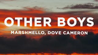 Marshmello Dove Cameron  Other Boys Lyrics [upl. by Ahsenid61]