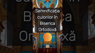 simbolurile culorilor în Biserica Ortodoxă culori biserică bisericaortodoxa [upl. by Eserahc]