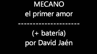 Mecano  El primer amor arreglos de David Jaén [upl. by Nivlag]