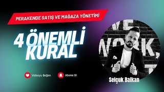 Perakende satış ve mağaza yönetimi dersleri  4 ÖNEMLİ KURAL [upl. by Ardath300]