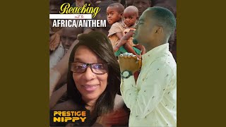 Reaching Out To Africa Anthem [upl. by Kaplan]