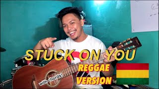 Stuck On You ACOUSTIC REGGAE Version [upl. by Danzig280]