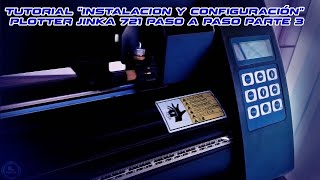 Tutorial quotInstalación y configuraciónquot Plotter Jinka 721 paso a paso Parte 3 [upl. by Aisekal5]