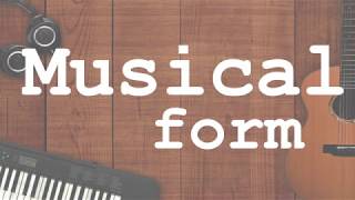 Musical form in 7 minutes with examples [upl. by Herrick]