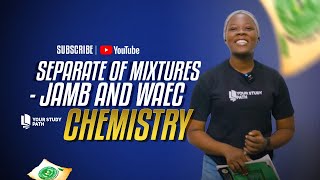 2025 JAMB AND WAEC EXAM CHEMISTRY TUTORIAL  SEPARATION OF MIXTURES [upl. by Ateekram259]