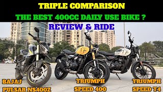 TRIPLE COMPARISON  BAJAJ PULSAR NS 400Z vs TRIUMPH SPEED 400 vs SPEED T4  Which One To Buy [upl. by Eytteb178]