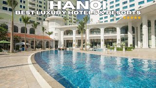 Top 12 Best Luxury Hotels In Hanoi Vietnam [upl. by Nikita]