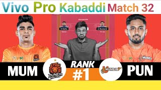 PUN vs MUM Dream11 Kabaddi  PUN vs MUM kabaddi prediction  PUN vs MUM 32A match  PUN vs MUM [upl. by Neela]