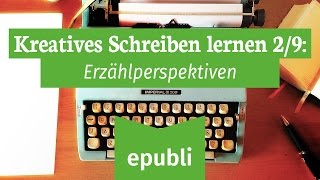 Kreatives Schreiben lernen für Autoren 29 Erzählperspektiven [upl. by Attenahs]