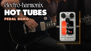 ElectroHarmonix Hot Tubes Overdrive EHX Pedal Demo [upl. by Alexandr]