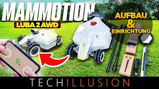 🔥Mammotion LUBA 2 AWD Aufbau Einrichtung amp Inbetriebnahme ✔︎  Anleitung Luba 2 AWD 1000 3000 5000 [upl. by Nesyrb]