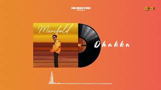 Dhakka  Official Audio  Manifold  Ewan Sidhu  Shah Rehan  Aaftab  New Punjabi Songs 2024 [upl. by Toomin]