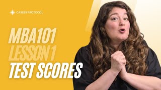 MBA 101 The GMAT GRE and MBA Tests  Everything You Need to Know [upl. by Renrew]