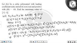 Let fx be a cubic polynomial with leading coefficient unity and all its roots real and positiv [upl. by Heisser]