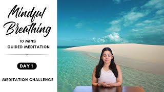 10 Mins Mindful Breathing Guided Meditation  Day 1  14 Days Meditation Challenge  Bharti Yoga [upl. by Daron]