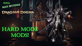 Dragons Dogma 2  Mods Hard Mode \o [upl. by Leaj]