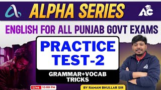 Practice Test2  Grammar and Vocab Tricks  Alpha Series  English For All Govt Exam  9 [upl. by Ocisnarf]