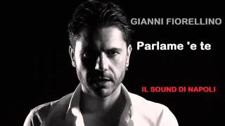 Gianni Fiorellino  Parlame e te [upl. by Najtsirk]