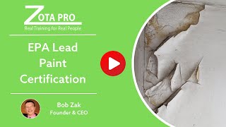 EPA Lead Paint Certification  ZOTA Professional Training [upl. by Adniled]