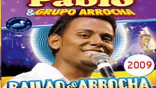 Pablo grupo arrocha pra você voltar pra mim [upl. by Boyt769]