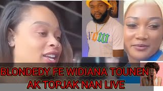 BLONDEDY FE WIDIANA AK TOPJACK TOUNEN NAN LIVE TOPJAK DI LI PAT JANM KITE MADANM LI [upl. by Radmilla555]