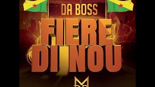 Da Boss  FIERE DI NOU DA BOSS MUSIC 2K15 [upl. by Dewey]