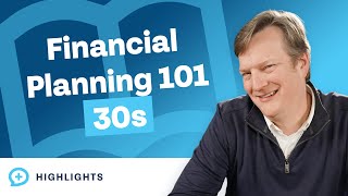 Financial Planning 101 For 30 Year Olds [upl. by Eneryc777]