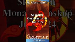 Skorpion GESUNDHEIT 🩺 Horoskop Juli 2024 [upl. by Frederic234]